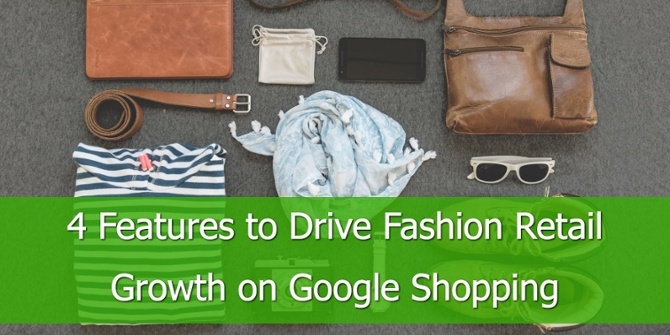 4 Tools om Mode Retail te stimuleren op Google Shopping.