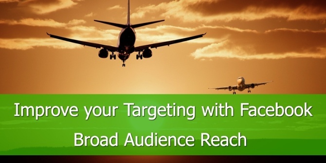 Verbeter uw Targeting met Facebook Broad Audience Reach.
